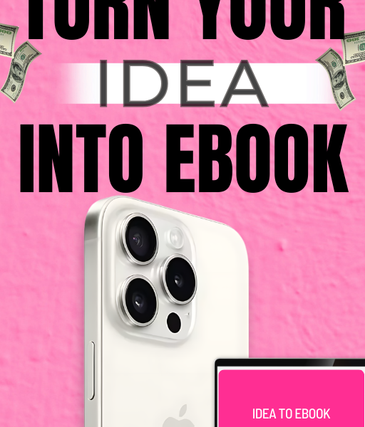 Turn  Your Idea into Ebook